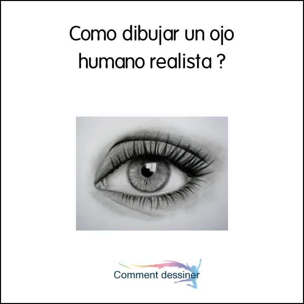 Como dibujar un ojo humano realista
